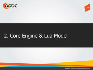 2. Core Engine & Lua Model
 