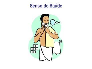 Senso de Saúde 