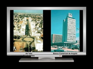 Avª dos Combatentes Banco Comercial de Angola 