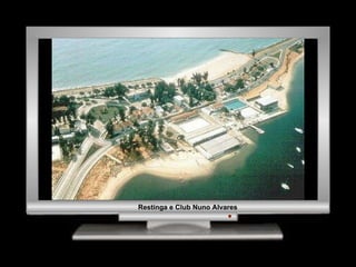 Restinga e Club Nuno Alvares 