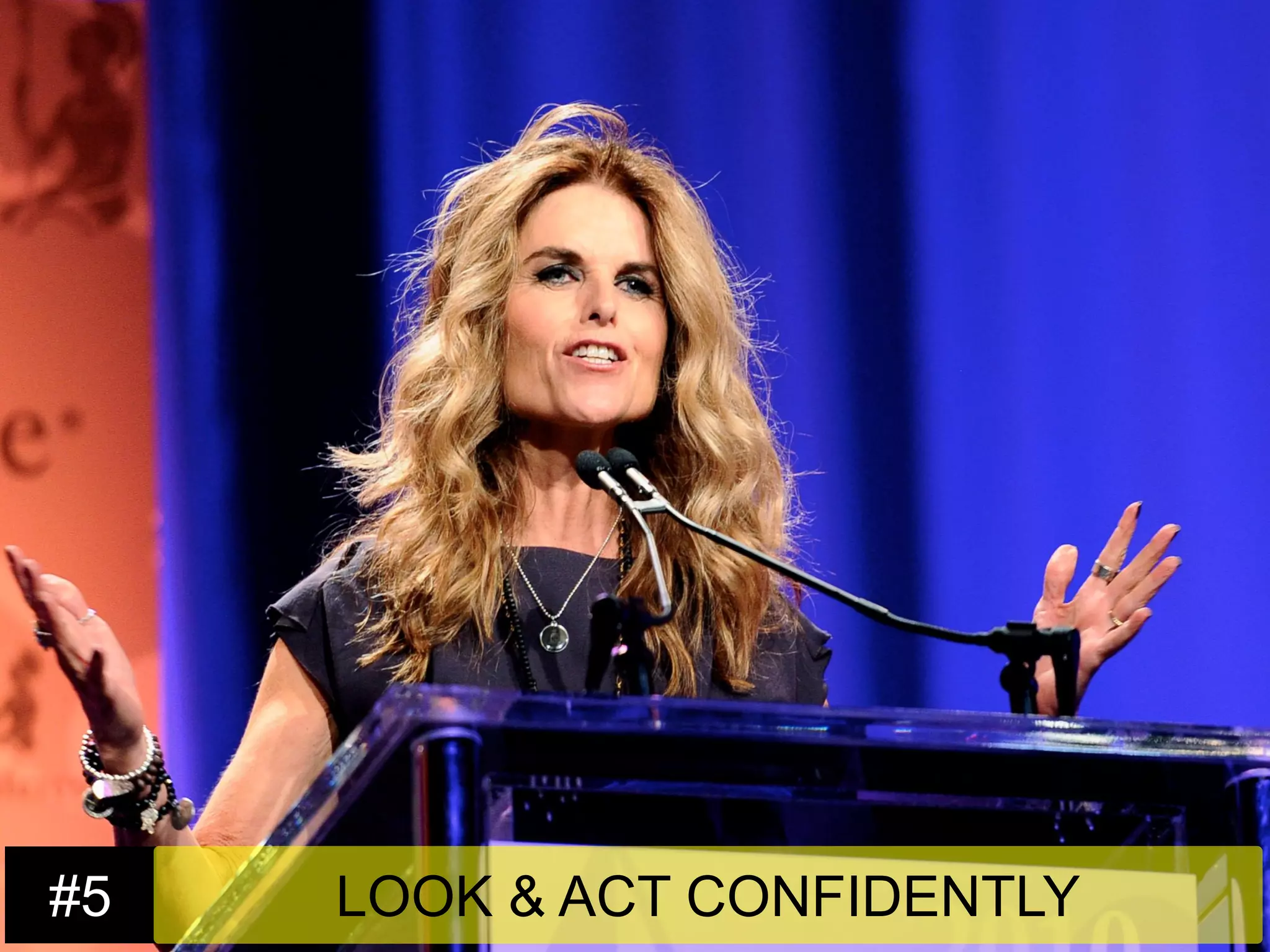 #5 
LOOK & ACT CONFIDENTLY  