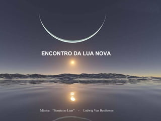 Rio Piracicaba ENCONTRO DA LUA NOVA Música:  “Sonata ao Luar”  -  Ludwig Van Beethoven 