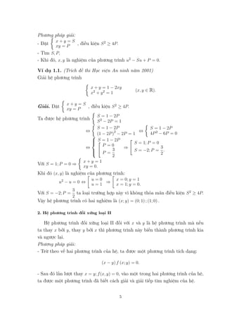 Phương pháp giải:
- Đặt
x + y = S
xy = P
, điều kiện S2 ≥ 4P.
- Tìm S, P,
- Khi đó, x, y là nghiệm của phương trình u2 − S...