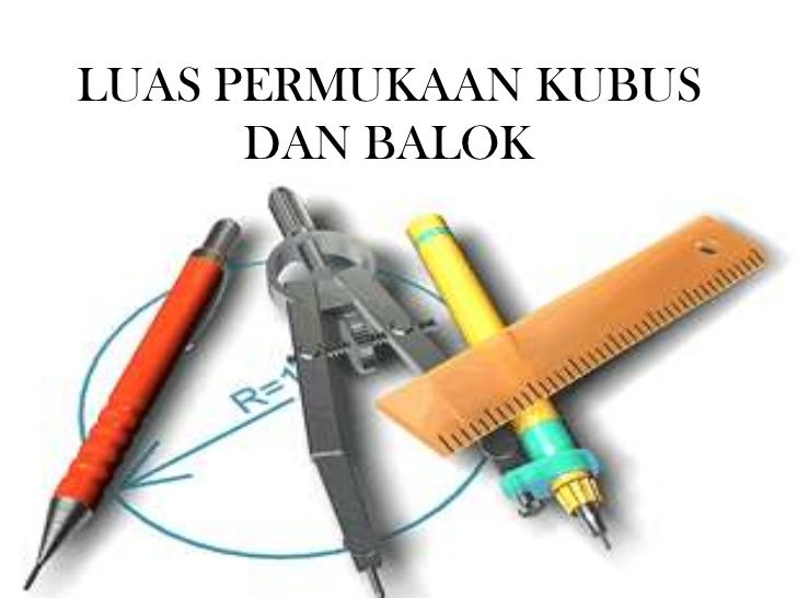 Luas permukaan kubus dan balok