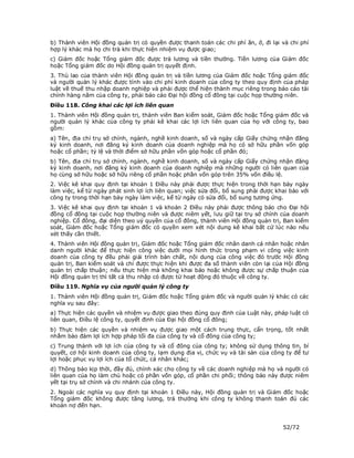 b) Thành viên Hội đồng quản trị có quyền được thanh toán các chi phí ăn, ở, đi lại và chi phí
hợp lý khác mà họ chi trả khi thực hiện nhiệm vụ được giao;
c) Giám đốc hoặc Tổng giám đốc được trả lương và tiền thưởng. Tiền lương của Giám đốc
hoặc Tổng giám đốc do Hội đồng quản trị quyết định.
3. Thù lao của thành viên Hội đồng quản trị và tiền lương của Giám đốc hoặc Tổng giám đốc
và người quản lý khác được tính vào chi phí kinh doanh của công ty theo quy định của pháp
luật về thuế thu nhập doanh nghiệp và phải được thể hiện thành mục riêng trong báo cáo tài
chính hàng năm của công ty, phải báo cáo Đại hội đồng cổ đông tại cuộc họp thường niên.
Điều 118. Công khai các lợi ích liên quan
1. Thành viên Hội đồng quản trị, thành viên Ban kiểm soát, Giám đốc hoặc Tổng giám đốc và
người quản lý khác của công ty phải kê khai các lợi ích liên quan của họ với công ty, bao
gồm:
a) Tên, địa chỉ trụ sở chính, ngành, nghề kinh doanh, số và ngày cấp Giấy chứng nhận đăng
ký kinh doanh, nơi đăng ký kinh doanh của doanh nghiệp mà họ có sở hữu phần vốn góp
hoặc cổ phần; tỷ lệ và thời điểm sở hữu phần vốn góp hoặc cổ phần đó;
b) Tên, địa chỉ trụ sở chính, ngành, nghề kinh doanh, số và ngày cấp Giấy chứng nhận đăng
ký kinh doanh, nơi đăng ký kinh doanh của doanh nghiệp mà những người có liên quan của
họ cùng sở hữu hoặc sở hữu riêng cổ phần hoặc phần vốn góp trên 35% vốn điều lệ.
2. Việc kê khai quy định tại khoản 1 Điều này phải được thực hiện trong thời hạn bảy ngày
làm việc, kể từ ngày phát sinh lợi ích liên quan; việc sửa đổi, bổ sung phải được khai báo với
công ty trong thời hạn bảy ngày làm việc, kể từ ngày có sửa đổi, bổ sung tương ứng.
3. Việc kê khai quy định tại khoản 1 và khoản 2 Điều này phải được thông báo cho Đại hội
đồng cổ đông tại cuộc họp thường niên và được niêm yết, lưu giữ tại trụ sở chính của doanh
nghiệp. Cổ đông, đại diện theo uỷ quyền của cổ đông, thành viên Hội đồng quản trị, Ban kiểm
soát, Giám đốc hoặc Tổng giám đốc có quyền xem xét nội dung kê khai bất cứ lúc nào nếu
xét thấy cần thiết.
4. Thành viên Hội đồng quản trị, Giám đốc hoặc Tổng giám đốc nhân danh cá nhân hoặc nhân
danh người khác để thực hiện công việc dưới mọi hình thức trong phạm vi công việc kinh
doanh của công ty đều phải giải trình bản chất, nội dung của công việc đó trước Hội đồng
quản trị, Ban kiểm soát và chỉ được thực hiện khi được đa số thành viên còn lại của Hội đồng
quản trị chấp thuận; nếu thực hiện mà không khai báo hoặc không được sự chấp thuận của
Hội đồng quản trị thì tất cả thu nhập có được từ hoạt động đó thuộc về công ty.
Điều 119. Nghĩa vụ của người quản lý công ty
1. Thành viên Hội đồng quản trị, Giám đốc hoặc Tổng giám đốc và người quản lý khác có các
nghĩa vụ sau đây:
a) Thực hiện các quyền và nhiệm vụ được giao theo đúng quy định của Luật này, pháp luật có
liên quan, Điều lệ công ty, quyết định của Đại hội đồng cổ đông;
b) Thực hiện các quyền và nhiệm vụ được giao một cách trung thực, cẩn trọng, tốt nhất
nhằm bảo đảm lợi ích hợp pháp tối đa của công ty và cổ đông của công ty;
c) Trung thành với lợi ích của công ty và cổ đông của công ty; không sử dụng thông tin, bí
quyết, cơ hội kinh doanh của công ty, lạm dụng địa vị, chức vụ và tài sản của công ty để tư
lợi hoặc phục vụ lợi ích của tổ chức, cá nhân khác;
d) Thông báo kịp thời, đầy đủ, chính xác cho công ty về các doanh nghiệp mà họ và người có
liên quan của họ làm chủ hoặc có phần vốn góp, cổ phần chi phối; thông báo này được niêm
yết tại trụ sở chính và chi nhánh của công ty.
2. Ngoài các nghĩa vụ quy định tại khoản 1 Điều này, Hội đồng quản trị và Giám đốc hoặc
Tổng giám đốc không được tăng lương, trả thưởng khi công ty không thanh toán đủ các
khoản nợ đến hạn.



                                                                                    52/72
 