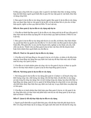 b) Bàn giao công trình cho cơ quan, đơn vị quản lý vận hành, khai thác sử dụng; trường
hợp cần thiết được người quyết định đầu tư giao thì trực tiếp quản lý vận hành, khai thác
sử dụng công trình.
4. Ban quản lý dự án đầu tư xây dựng chuyên ngành, Ban quản lý dự án đầu tư xây dựng
khu vực được thực hiện tư vấn quản lý dự án đối với dự án khác khi có yêu cầu và thực
hiện quyền, nghĩa vụ theo quy định tại Điều 70 của Luật này.
Điều 64. Ban quản lý dự án đầu tư xây dựng một dự án
1. Chủ đầu tư thành lập Ban quản lý dự án đầu tư xây dựng một dự án để trực tiếp quản lý
thực hiện một dự án được áp dụng đối với dự án được quy định tại khoản 2 Điều 62 của
Luật này.
2. Ban quản lý dự án đầu tư xây dựng một dự án có con dấu, tài khoản, thực hiện nhiệm
vụ, quyền hạn theo ủy quyền của chủ đầu tư. Cơ cấu tổ chức của Ban quản lý dự án gồm
Giám đốc, Phó giám đốc và các cán bộ chuyên môn, nghiệp vụ tùy thuộc yêu cầu, tính
chất của dự án. Thành viên của Ban quản lý dự án làm việc theo chế độ chuyên trách
hoặc kiêm nhiệm theo quyết định của chủ đầu tư.
Điều 65. Thuê tư vấn quản lý dự án đầu tư xây dựng
1. Chủ đầu tư ký kết hợp đồng tư vấn quản lý dự án với tổ chức, cá nhân có đủ điều kiện
năng lực hoạt động xây dựng theo quy định của Luật này để thực hiện một, một số hoặc
toàn bộ công việc quản lý dự án.
2. Chủ đầu tư có trách nhiệm giám sát công việc tư vấn quản lý dự án và được ủy quyền
cho tư vấn thực hiện nhiệm vụ quản lý dự án theo hợp đồng quản lý dự án.
Điều 66. Nội dung quản lý dự án đầu tư xây dựng
1. Nội dung quản lý dự án đầu tư xây dựng gồm quản lý về phạm vi, kế hoạch công việc;
khối lượng công việc; chất lượng xây dựng; tiến độ thực hiện; chi phí đầu tư xây dựng;
an toàn trong thi công xây dựng; bảo vệ môi trường trong xây dựng; lựa chọn nhà thầu và
hợp đồng xây dựng; quản lý rủi ro; quản lý hệ thống thông tin công trình và các nội dung
cần thiết khác được thực hiện theo quy định của Luật này và quy định khác của pháp luật
có liên quan.
2. Chủ đầu tư có trách nhiệm thực hiện hoặc giao Ban quản lý dự án, tư vấn quản lý dự
án, tổng thầu (nếu có) thực hiện một phần hoặc toàn bộ các nội dung quản lý dự án quy
định tại khoản 1 Điều này.
Điều 67. Quản lý tiến độ thực hiện dự án đầu tư xây dựng
1. Người quyết định đầu tư quyết định thời gian, tiến độ thực hiện khi phê duyệt dự án.
Đối với công trình thuộc dự án sử dụng vốn ngân sách nhà nước thì tiến độ thi công xây
 