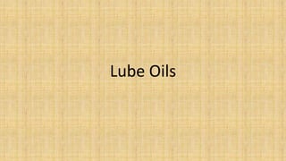 Lube Oils
 
