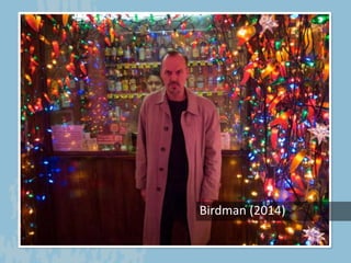 Birdman (2014)
 