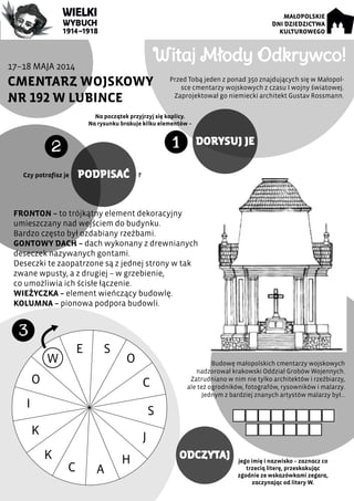 17–18 MAJA 2014
CMENTARZ WOJSKOWY
NR 192 W LUBINCE
Witaj Młody Odkrywco!
Przed Tobą jeden z ponad 350 znajdujących się w M...