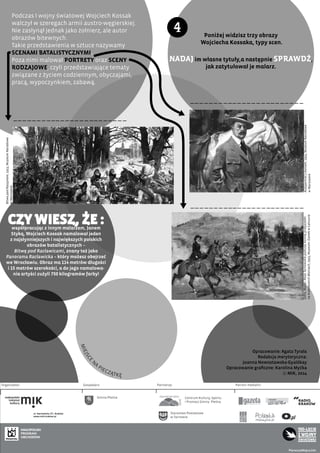 CZY WIESZ, ŻE :współpracując z innym malarzem, Janem
Styką, Wojciech Kossak namalował jeden
z najsłynniejszych i największ...