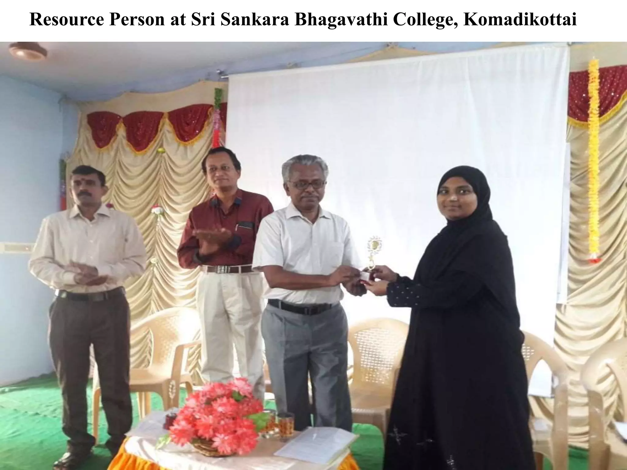 Resource Person at Sri Sankara Bhagavathi College, Komadikottai
 