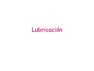 Lubricación
 