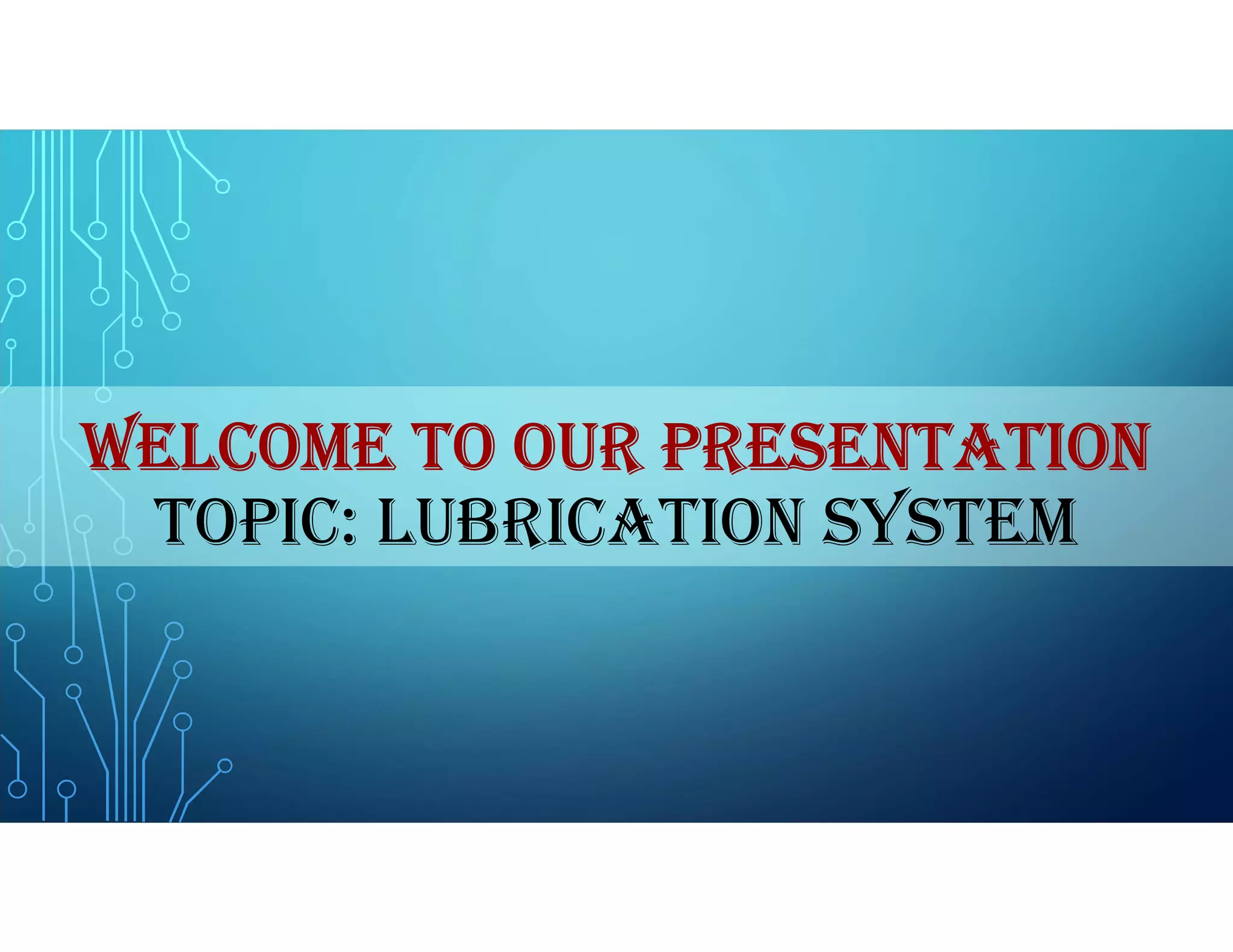 Lubrication system PPT