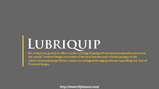 Industrial Lubriquip Products