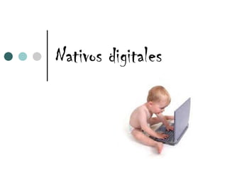 Nativos digitales 