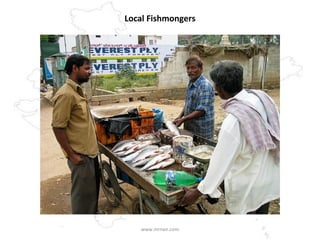 Local Fishmongers www.mrnair.com 