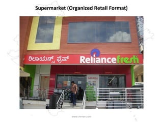 Supermarket (Organized Retail Format) www.mrnair.com 