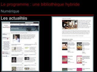 Le programme : une bibliothèque hybride Numérique Les actualités 