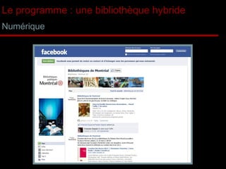 Le programme : une bibliothèque hybride Numérique 