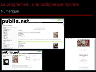 Le programme : une bibliothèque hybride Numérique 