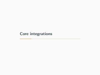 Core integrations
 