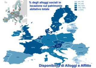% degli alloggi sociali in
locazione sul patrimonio
abitativo totale




       Disponibilità di Alloggi e Affitto
 