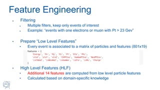 ● Filtering
● Multiple filters, keep only events of interest
● Example: “events with one electrons or muon with Pt > 23 Ge...