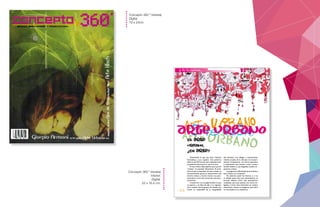 Concepto 360 º (revista)
Digital
19 x 24cm
Concepto 360 º (revista)
Interior.
Digital.
22 x 16.5 cm.
El arte
urbano...
¿Es arte?
11
Los que me conocen bien saben que, a
pesar de que los temas intelectuales me fas-
cinan, en el fondo soy artista. No sólo tiene
que ver con que del diseño en movimiento
comen mis hijos, sino que en realidad, no sa-
bría hacer otra cosa para vivir que algo que
tenga que ver con el arte.
Muy pocos saben que por algunos 3 años
trabajé a tiempo completo (y cuando digo
“tiempo completo”, me refiero a los 365 días
del año) como músico en la ciudad de Santo
Domingo. Luego por un “tropezón”, entré a
la factoría del diseño dinámico y delicioso. Mi
alma es la del artista. También mi experiencia
creciendo y viviendo en la ciudad de Nueva
Yo
en
gr
qu
co
cia
tu
ox
gr
ine
y
pin
lin
po
y tu k opinas...
Es tan arte como el exhibido en m
refiero ni limito únicamente a gr
cepto es mucho más amplio. El a
público ofrece muchas posibilid
juntas para aquellos creado
desconocidos, permitiéndoles u
exposición mucho más amplia q
aquellalimitadaporlasparedesd
galería, y el hacer un “st
ment” público
es marcar la
obra con su
nombre lo
que cuenta,
es que su obra
sea vista por
todos.Tam-
bién busca
que las per-
sonas miren a
su alrededor, mi-
ren su ciudad,
su entorno.
No como
ciegos.
Sintetizando lo que nos dicen Clement
Greenberg y Lucy Lippard, solo podemos
saber lo que NO es arte, pero sabiendo esto,
ya podemos discriminar lo que sí es arte.
El arte urbano deja espacios para que los
“artistas” se expresen libremente. El prob-
lema es que la expresión de esos artistas no
necesariamente aporta al mejoramiento del
entorno urbano y mucho menos a su posic-
ionamiento como área comercial y de entre-
tenimiento.
Cuando uno va a una galería sabe a lo que
se expone, y es libre de salir y no regresar,
pero cuando ciertos grupos de artistas que
nutren su creatividad de la marginalidad
del individuo, nos obligan a experimentar
visiones propias de la vida que no necesari-
amente compartimos, nos vemos expuestos
a expresiones que atentan contra nuestro
sentido estético y que degradan nuestra ex-
periencia urbana.
La pregunta es ¿De dónde sacan el dinero
para realizar sus conceptos?
No sabemos quién les financia, y si es
el cabildo quien hace esos desembolsos, el
proceso debería incluir más participación
ciudadana, para que quienes nos vemos ob-
ligados a incluir esos elementos en nuestra
experiencia urbana no tengamos que sufrir
un arte dudoso si no queremos.
 