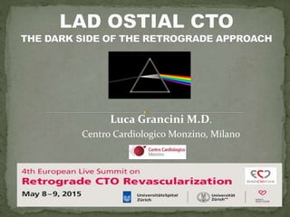 Luca Grancini M.D.
Centro Cardiologico Monzino, Milano
 