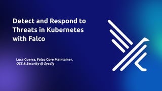 stackconf 2025 | Detect & Respond to Threats in Kubernetes with Falco ...