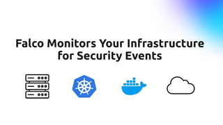 stackconf 2025 | Detect & Respond to Threats in Kubernetes with Falco ...