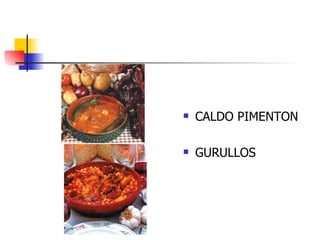  CALDO PIMENTON
GURULLOS