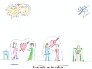 Esperando verte volver
 