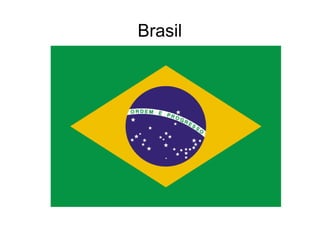 Brasil
 