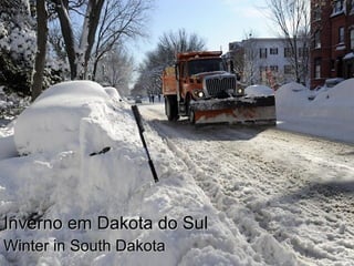 Inverno em Dakota do SulInverno em Dakota do Sul
Winter in South DakotaWinter in South Dakota
 