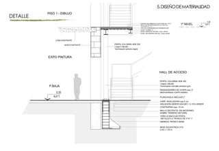 P.BAJA
1º NIVEL
5.DISEÑODEMATERIALIDAD
DETALLE
 