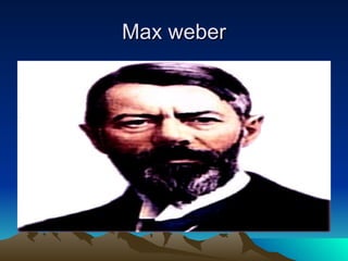 Max weber 