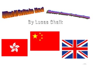 What if Britain Had Never Came To Hong Kong By Lucas Chalk 