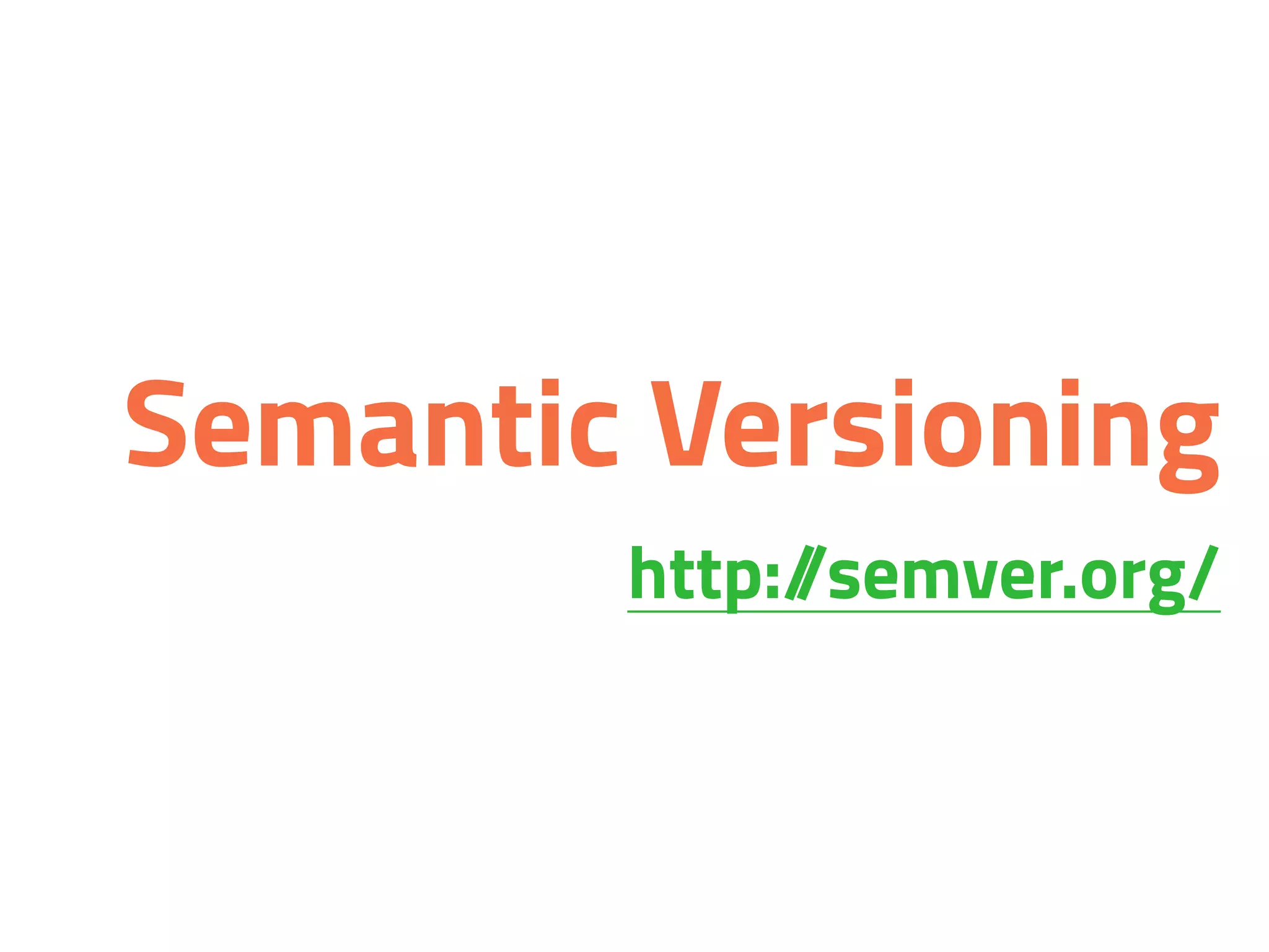 Semantic Versioning
http://semver.org/
 