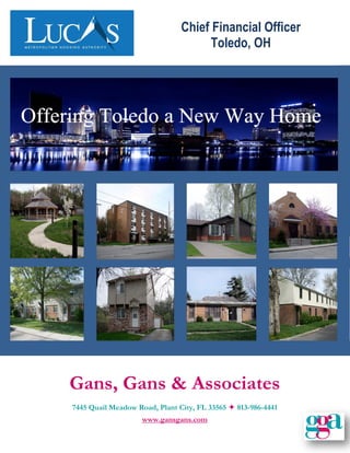 Chief Financial Officer
Toledo, OH
Gans, Gans & Associates
7445 Quail Meadow Road, Plant City, FL 33565  813-986-4441
www.gansgans.com
 