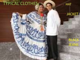 TYPICAL CLOTHES: HAT
JACKET
BLACK
JEANS
 