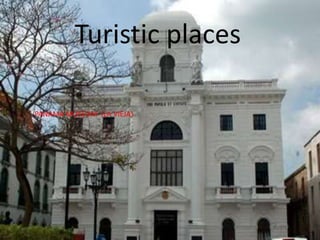 :Turistic places
PANAMA MUSEUM (LA VIEJA)
 
