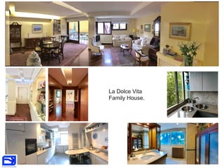 La Dolce Vita


Family House.
 