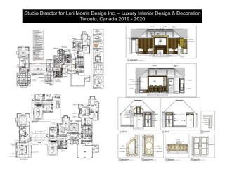 Studio Director for Lori Morris Design Inc. – Luxury Interior Design & Decoration


Toronto, Canada 2019 - 2020
 
