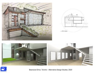 Bearwood Drive, Toronto – Alternative Design Studies, 2020
 