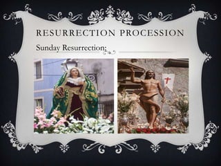 RESURRECTION PROCESSION
1
Sunday Resurrection: