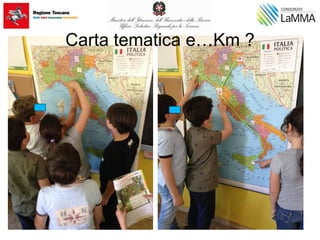 Carta tematica e…Km ?
 