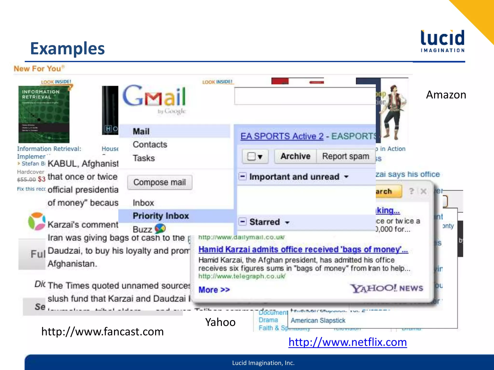Lucid Imagination, Inc.
Examples
http://www.netflix.com
Amazon
http://www.fancast.com
Yahoo
 