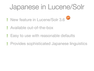 Japanese Linguistics in Lucene and Solr 