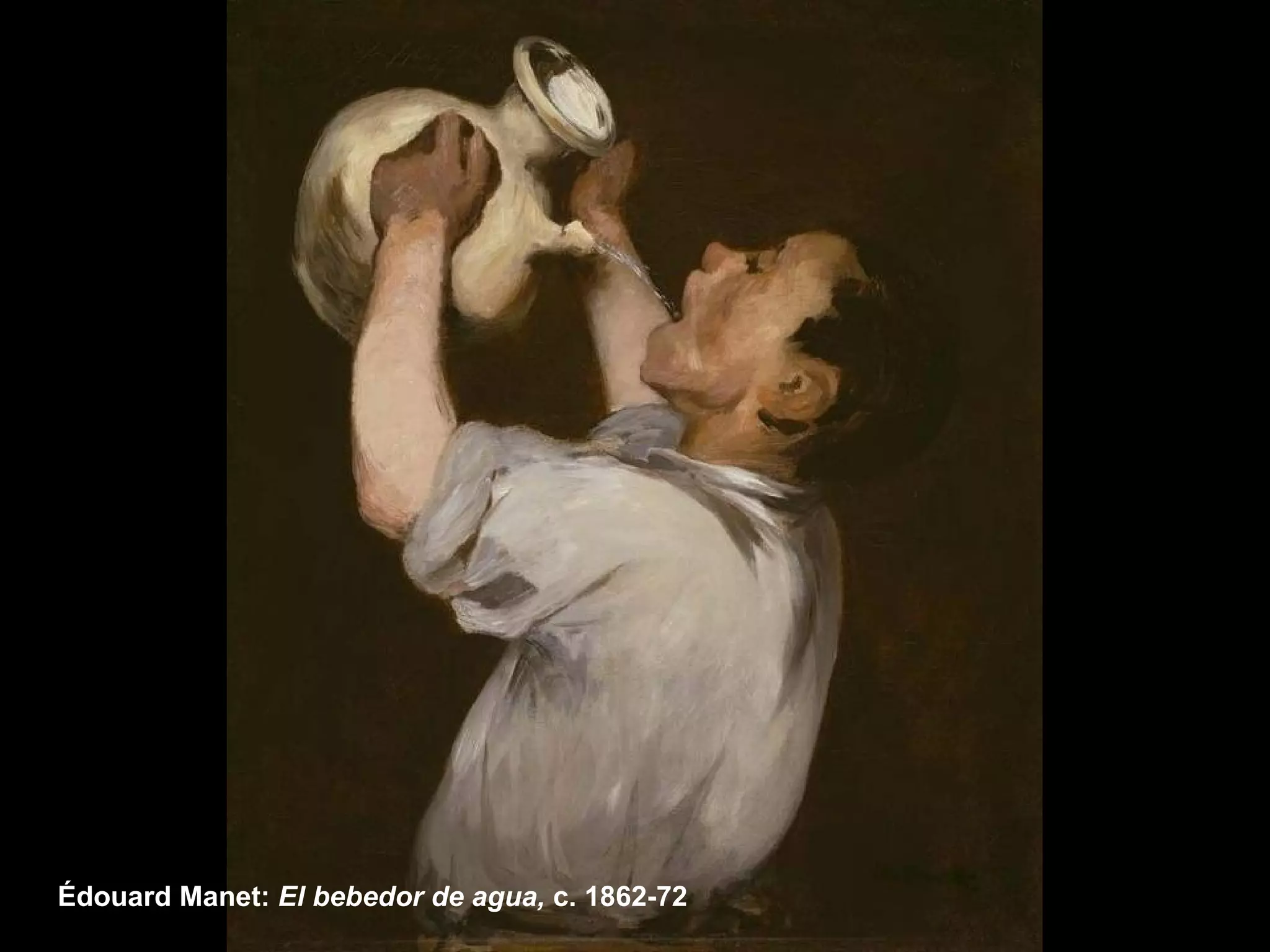 Édouard Manet: El bebedor de agua, c. 1862-72
 